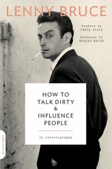Paperback How to Talk Dirty and Influence People: An Autobiography Book