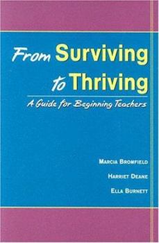 Paperback From Surviving to Thriving: A Guide for Beginning Teachers Book