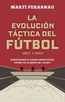 Paperback La Evolucion Tactica del Futbol 1863 - 1945 [Spanish] Book