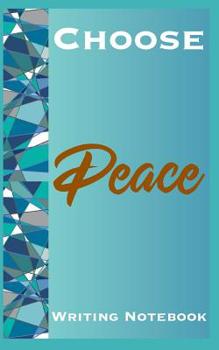 Paperback Choose Peace Writing Notebook Book