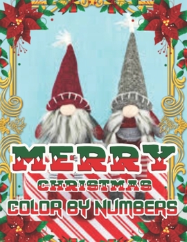 Merry Christmas Color By Numbers: a beautiful colouring book with Christmas designs on a black background, for gloriously vivid colours