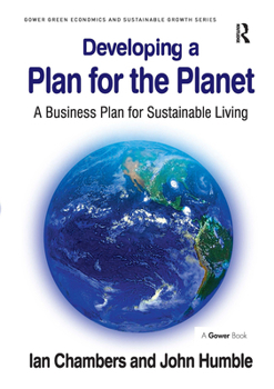 Paperback Developing a Plan for the Planet: A Business Plan for Sustainable Living Book