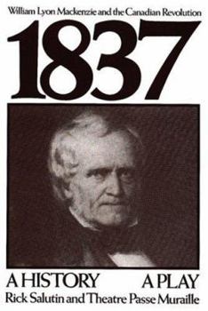 Paperback 1837: William Lyon MacKenzie and the Canadian Revolution Book
