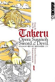 Paperback Takeru: Opera Susanoh Sword of the Devil, Volume 1 Book