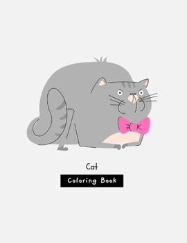 Paperback Cat Coloring Book: Cat Gifts for Toddlers, Kids 4-8, Girls 8-12 or Adult Relaxation Cute Stress Relief Animal Birthday Coloring Book Made Book