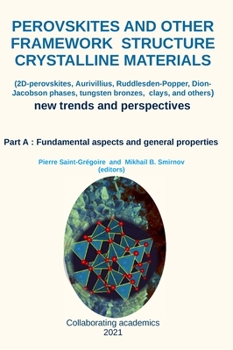 Hardcover Perovskites and other framework structure crystalline materials: Part A: Fundamental aspects and general properties Book