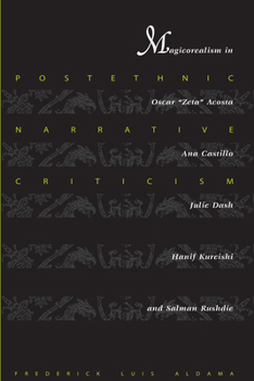 Paperback Postethnic Narrative Criticism: Magicorealism in Oscar Zeta Acosta, Ana Castillo, Julie Dash, Hanif Kureishi, and Salman Rushdie Book