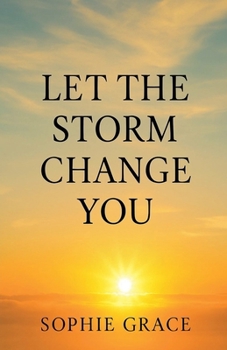 Paperback Let The Storm Change You Book
