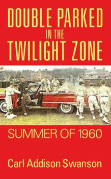 Paperback Double Parked in the Twilight Zone: Summer of 1960 Book