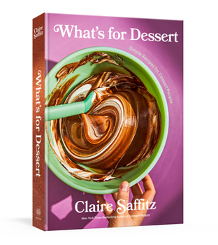Hardcover What's for Dessert: Simple Recipes for Dessert People: A Baking Book