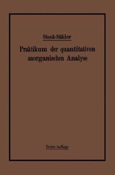 Paperback Praktikum Der Quantitativen Anorganischen Analyse [German] Book