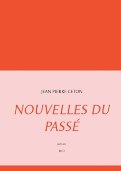 Paperback Nouvelles du passé [French] Book