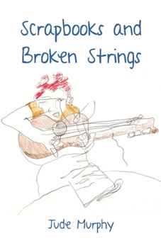 Paperback Scrapbooks and Broken Strings Book