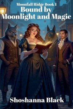 Bound by Moonlight and Magic (Moonfall Ridge)