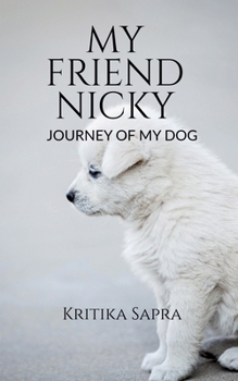 My Friend Nicky: Dog Story