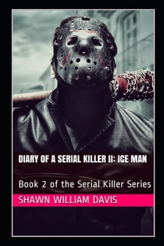 Paperback Diary of a Serial Killer II: Ice Man Book