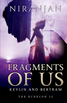 Fragments of Us: The Echelon 1.5
