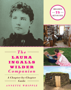 Paperback The Laura Ingalls Wilder Companion: A Chapter-By-Chapter Guide Book