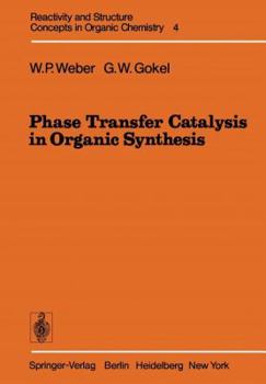 Paperback Phase Transfer Catalysis in Organic Synthesis Book