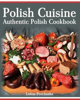 Paperback Polish Cuisine: Authentic Polish Cookbook Book