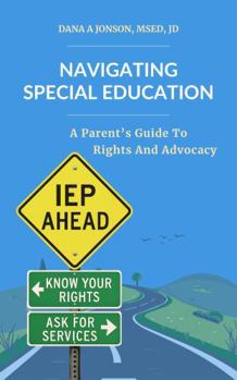 Paperback Navigating Special Education: A Parent's Guide to Rights and Advocacy Book