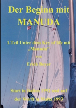 Paperback Der Beginn mit Manuda: 1. Teil Unter dem Key of life mit "Manuda" [German] Book