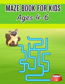 Paperback Maze Book For Kids Ages 4-6: (Kids Maze Book) (Volume 1) Book