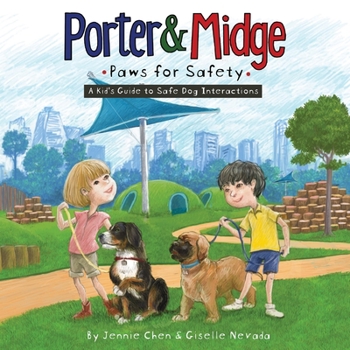 Paperback Porter and Midge: Paws for Safety: A Kid's Guide to Safe Dog Interactions Book