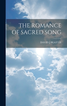 Hardcover The Romance of Sacred Song Book