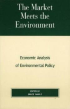 Paperback The Market Meets the Environment: Economic Analysis of Environmental Policy Book