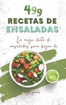 Paperback 499 recetas de ensaladas: La mejor dieta de ensaladas para bajar de peso [Spanish] Book