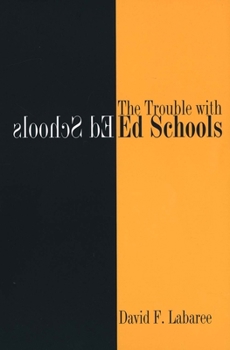 Paperback The Trouble with Ed Schools Book