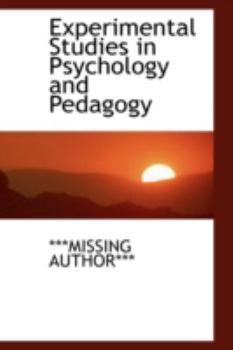 Experimental Studies in Psychology and Pedagogy