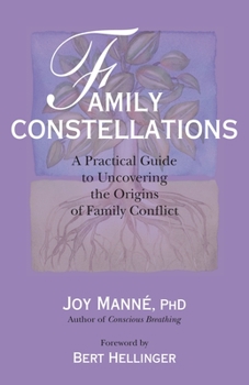 Paperback Family Constellations: A Practical Guide to Uncovering the Origins of Family Conflict Book