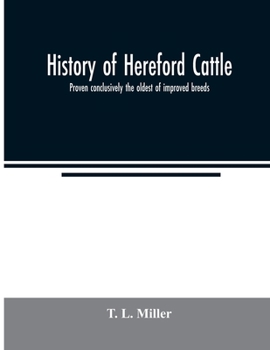 Paperback History of Hereford cattle: proven conclusively the oldest of improved breeds Book