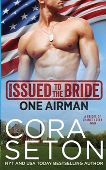 Issued to the Bride: One Airman - Book #2 of the Brides of Chance Creek