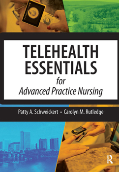 Hardcover Telehealth Essentials for Advanced Practice Nursing Book