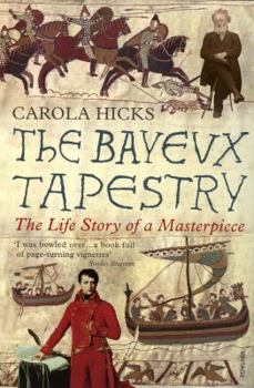 Paperback The Bayeux Tapestry: The Life Story of a Masterpiece Book