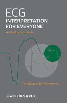 Spiral-bound ECG Interpretation for Everyone: An On-The-Spot Guide Book