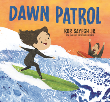 Hardcover Dawn Patrol: A Father and Daughter Surfing Story Book