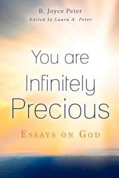 Paperback You are Infinitely Precious: Essays on God Book