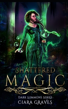 Paperback Shattered Magic: A Mermaids versus Hunters Academy Story Book