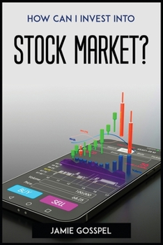 Paperback How Can I Invest Into Stock Market? Book