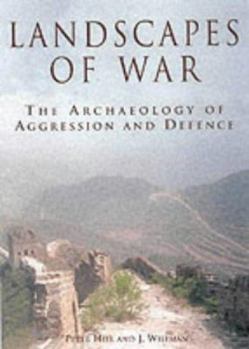 Hardcover Landscapes of War: The Archaeology of Aggression and Defence Book