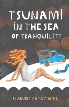 Paperback Tsunami in the Sea of Tranquility. Book