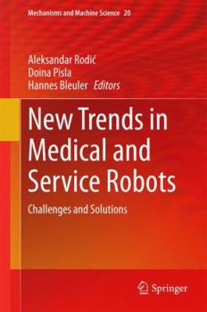 Hardcover New Trends in Medical and Service Robots: Challenges and Solutions Book