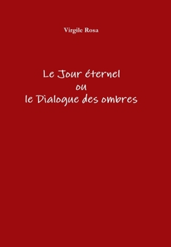 Hardcover Le Jour éternel ou le Dialogue des ombres [French] Book