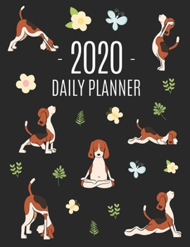 Paperback Dog Yoga Planner 2020: Large Funny Animal Agenda - Meditation Puppy Yoga Organizer: January - December (12 Months) - For Work, Appointments, Book