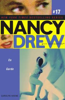 En Garde - Book #17 of the Nancy Drew: Girl Detective