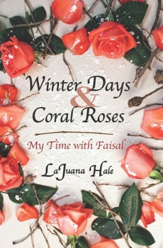 Paperback Winter Days and Coral Roses: My Time with Faisal Book